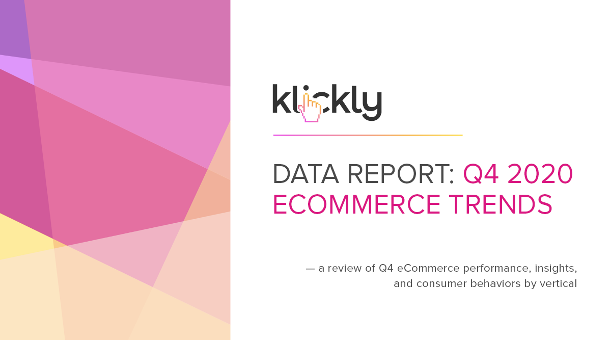 KLICKLY’S Q4 DATA REPORT ECOMMERCE TRENDS