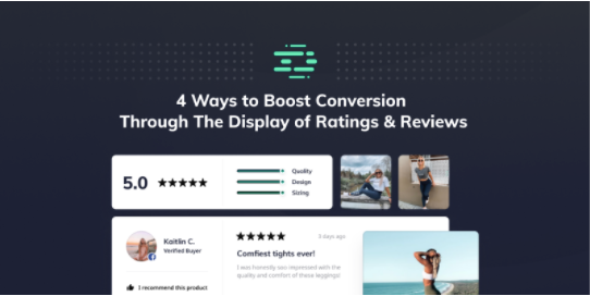 4 WAYS TO BOOST CONVERSION THROUGH THE DISPLAY OF RATINGS & REVIEWS